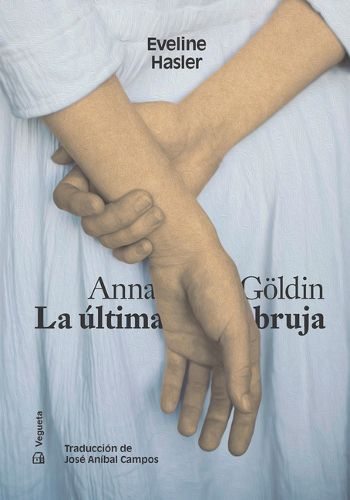 Cover image for Anna Goeldin. La Ultima Bruja