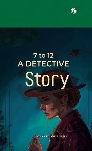 Cover image for 7 to 12 A Detective Story