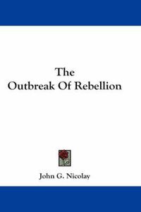 Cover image for The Outbreak Of Rebellion