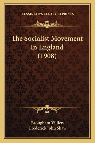 The Socialist Movement in England (1908)