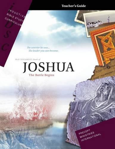 Cover image for Joshua - The Battle Begins (Inductive Bible Study Curriculum Teacher's Guide)