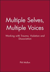 Cover image for Multiple Selves, Multiple Voices: Working with Trauma, Violation, and Dissociation