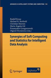 Cover image for Synergies of Soft Computing and Statistics for Intelligent Data Analysis