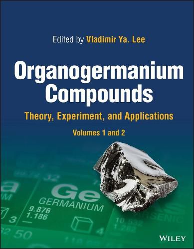 Cover image for Organogermanium Compounds: Theory, Experiment, and  Applications, 2 Volume Set