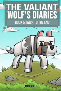 Cover image for The Valiant Wolf's Diaries Book 5