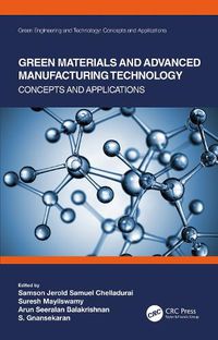 Cover image for Green Materials and Advanced Manufacturing Technology: Concepts and Applications