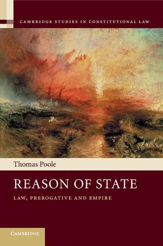 Cover image for Reason of State: Law, Prerogative and Empire