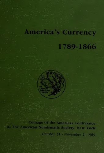 Cover image for America's Currency, 1789-1866
