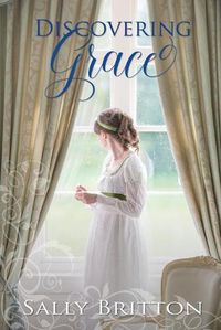 Cover image for Discovering Grace: A Regency Romance