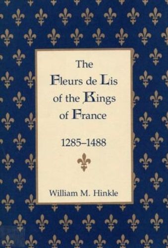 Cover image for The Fleurs De Lis of the Kings of France, 1285-1488