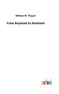 Cover image for From Boyhood to Manhood