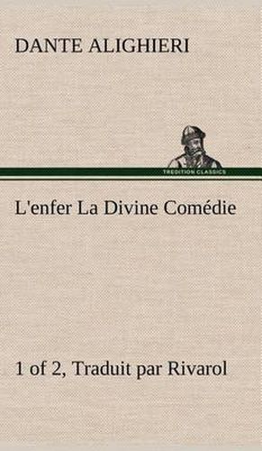 Cover image for L'enfer (1 of 2) La Divine Comedie - Traduit par Rivarol