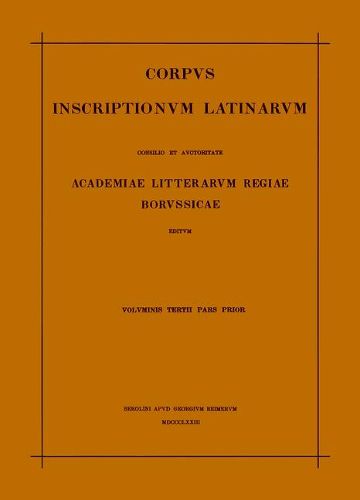 Cover image for Inscriptiones Aegypti Et Asiae. Inscriptiones Provinciarum Europae Graecarum. Inscriptionum Illyrici Partes I-V