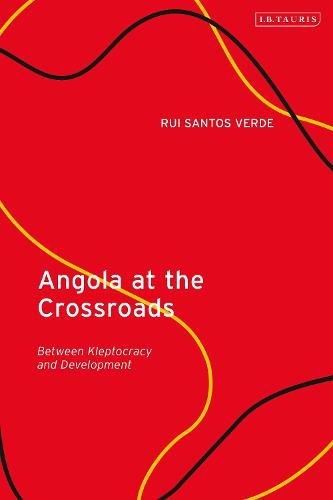 Cover image for Angola at the Crossroads: Between Kleptocracy and Development