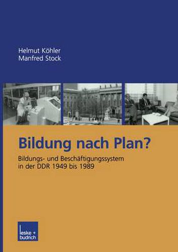 Cover image for Bildung Nach Plan?: Bildungs- Und Beschaftigungssystem in Der Ddr 1949 Bis 1989