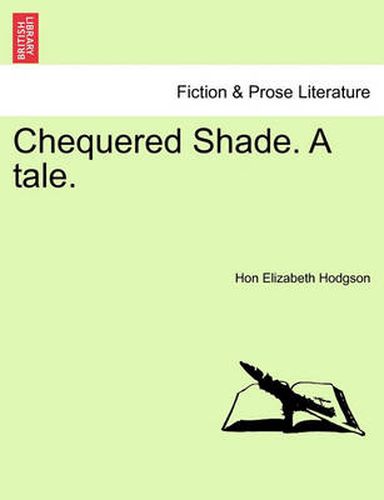 Cover image for Chequered Shade. a Tale.