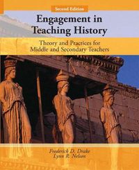 Cover image for Engagement in Teaching History: Theory and Practices for Middle and Secondary Teachers