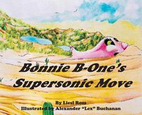 Cover image for Bonnie B-One's Supersonic Move