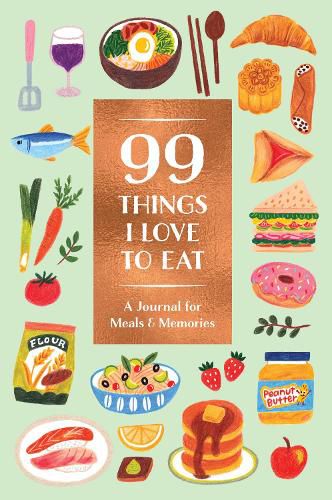 99 Things I Love To Eat Guided Journal