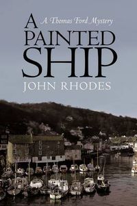 Cover image for A Painted Ship: A Thomas Ford Mystery