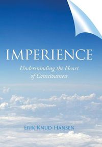 Cover image for Imperience: Understanding the Heart of Consciousness