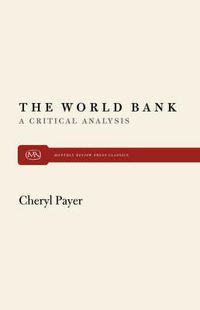 Cover image for The World Bank: A Critical Analysis