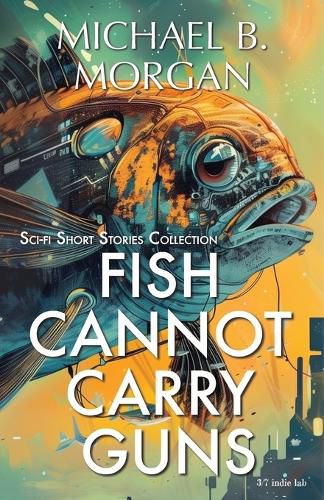 Cover image for Fish cannot carry guns
