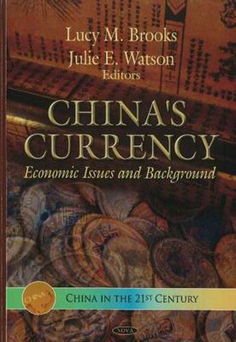 Cover image for China's Currency: Economic Issues & Background