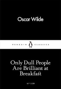Cover image for Only Dull People Are Brilliant at Breakfast