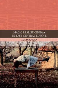 Cover image for Magic Realist Cinema in East Central Europe