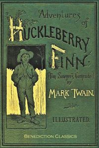 Cover image for Adventures of Huckleberry Finn (Tom Sawyer's Comrade): [Complete and unabridged. 174 original illustrations.]