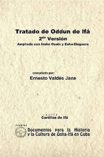 Cover image for Tratado De Odun De Ifa. 2da Version. Ampliada Con Ishe Osain Y Eshu-Eleguara Por Odun