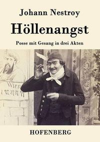 Cover image for Hoellenangst: Posse mit Gesang in drei Akten