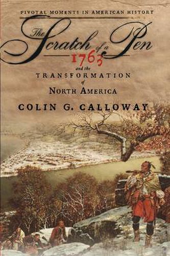 Cover image for The Scratch of a Pen: 1763 and the Transformation of North America