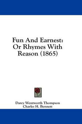 Cover image for Fun and Earnest: Or Rhymes with Reason (1865)