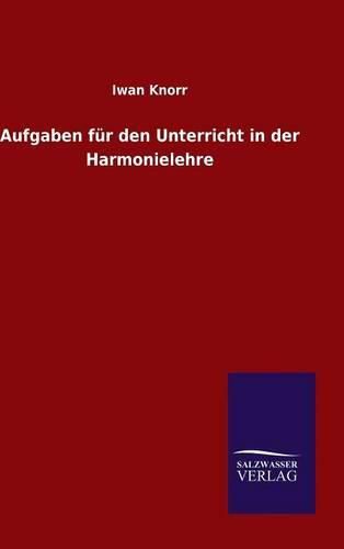 Aufgaben fur den Unterricht in der Harmonielehre