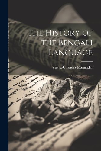 Cover image for The History of the Bengali Language
