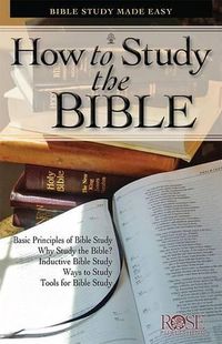 Cover image for How to Study the Bible: Bible Study Made Easy
