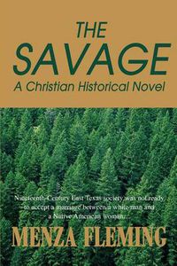 Cover image for The Savage: A Christian Historical Novel