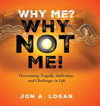 Cover image for Why Me? Why Not Me!
