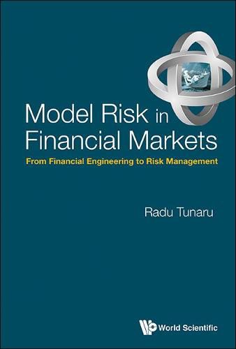 Cover image for Model Risk In Financial Markets: From Financial Engineering To Risk Management