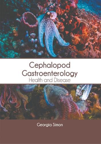 Cover image for Cephalopod Gastroenterology: Health and Disease