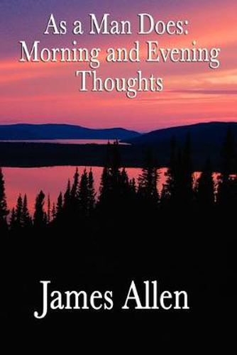 Cover image for As a Man Does: Morning and Evening Thoughts