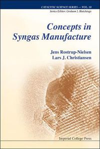 Cover image for Concepts In Syngas Manufacture