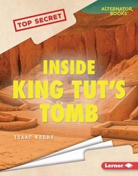 Cover image for Inside King Tut's Tomb