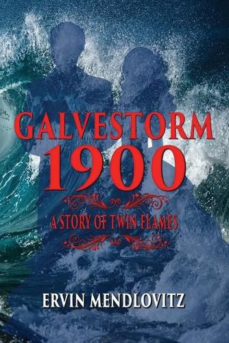 Cover image for GalveStorm 1900: A Story of Twin Flames