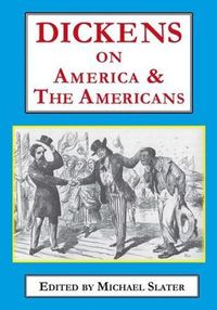 Cover image for Dickens on America & the Americans