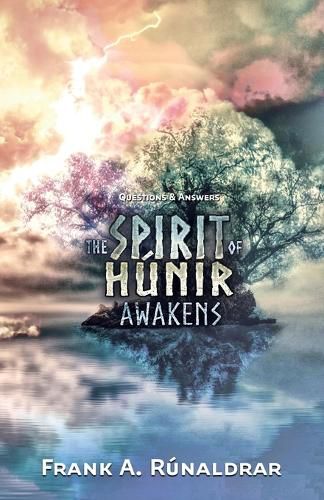 Cover image for The Spirit of Hunir Awakens - Questions & Answers