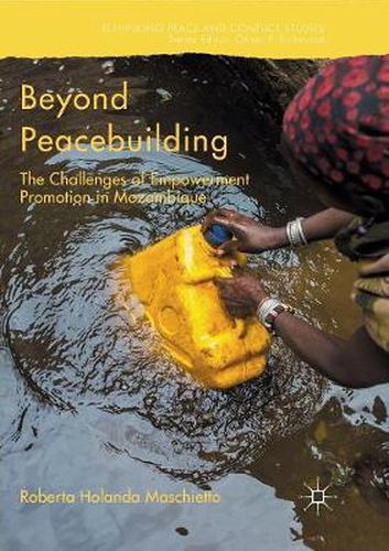 Cover image for Beyond Peacebuilding: The Challenges of Empowerment Promotion in Mozambique