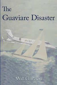 Cover image for The Guaviare Disaster